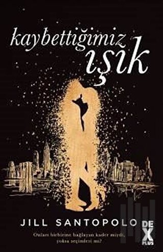 Kaybettiğimiz Işık