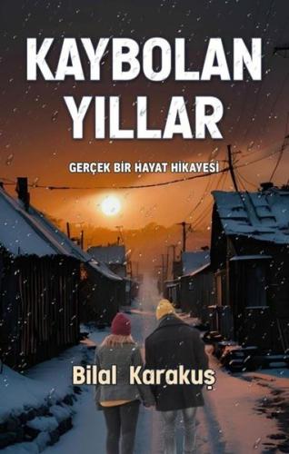 Kaybolan Yıllar - Gerçek Bir Hayat Hikayesi