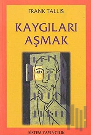 Kaygıları Aşmak