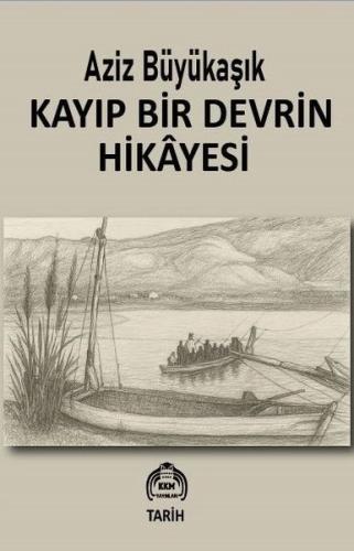 Kayıp Bir Devrin Hikayesi