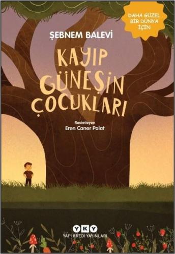 Kayıp Güneşin Çocukları - Daha Güzel Bir Dünya İçin | Kitap Ambarı