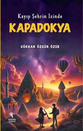 Kayıp Şehrin İzinde Kapadokya