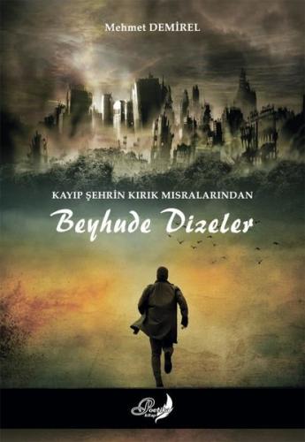 Kayıp Şehrin Kırık Mısralarından Beyhude Dizeler | Kitap Ambarı
