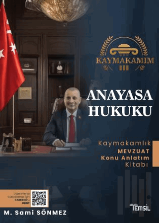 Kaymakamım Anayasa Hukuku - Mevzuat Konu Anlatım Kitabı
