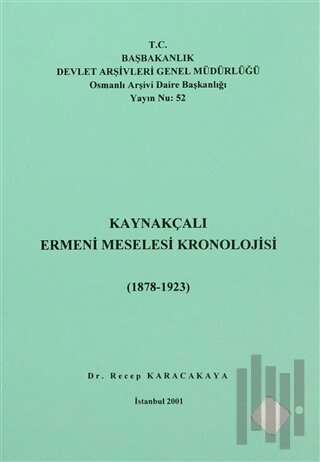 Kaynakçalı Ermeni Meselesi Kronolojisi (1878 - 1923)