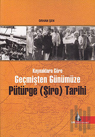 Kaynaklara Göre Geçmişten Günümüze Pütürge (Şiro) Tarihi