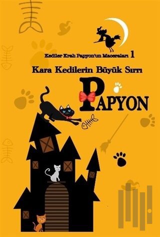 Kediler Kralı Papyon’un Maceraları 1