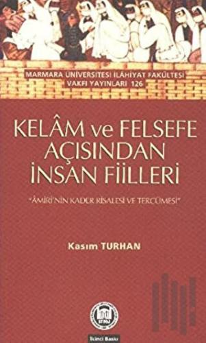 Kelam ve Felsefe Açısından İnsan Fiilleri