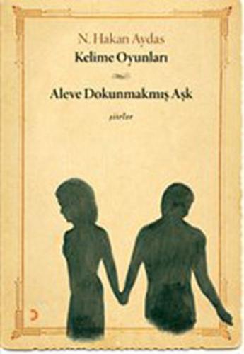 Kelime Oyunları-Aleve Dokunmamış Aşk