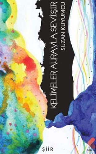 Kelimeler Aurayla Sevişir | Kitap Ambarı