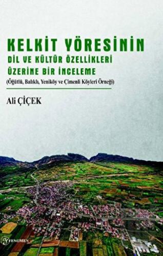 Kelkit Yöresinin Dil ve Kültür Özellikleri Üzerine Bir İnceleme | Kita