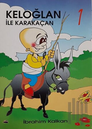 Keloğlan ile Karakaçan 1 | Kitap Ambarı