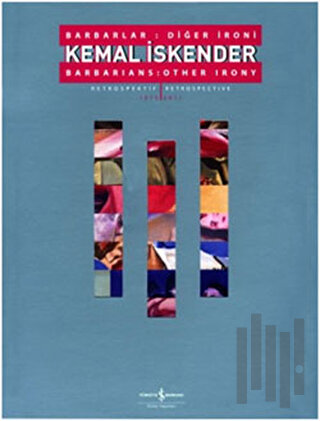 Kemal İskender - Barbarlar: Diğer İroni / Barbarians: Other Irony
