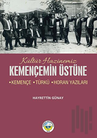 Kemençemin Üstüne - Kemençe-Türkü-Horan Yazıları