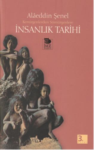 Kemirgenlerden Sömürgenlere İnsanlık Tarihi (Ciltli) | Kitap Ambarı