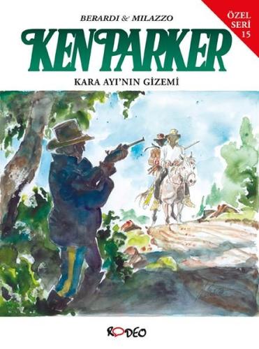 Ken Parker Özel Seri 15 - Kara Ayı'nın Gizemi | Kitap Ambarı