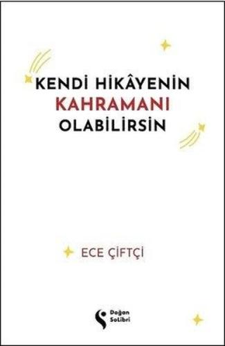 Kendi Hikayenin Kahramanı Olabilirsin