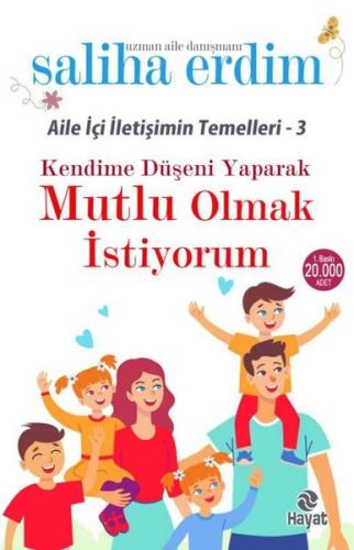 Kendime Düşeni Yaparak Mutlu Olmak İstiyorum - Aile İçi İletişimin Temelleri 3