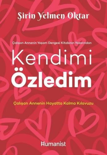 Kendimi Özledim: Çalışan Annenin Hayatta Kalma Kılavuzu | Kitap Ambarı