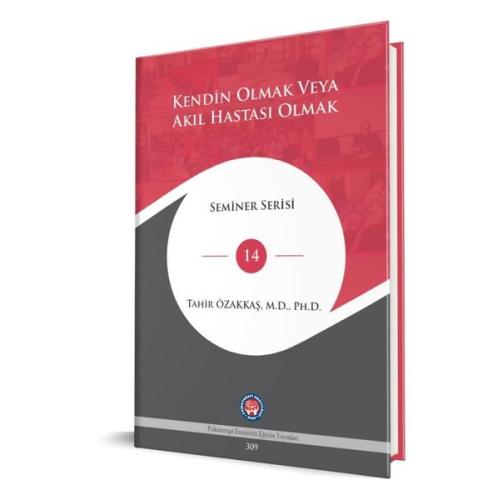 Kendin Olmak veya Akıl Hastası Olmak - Seminer Serisi 14 (Ciltli)