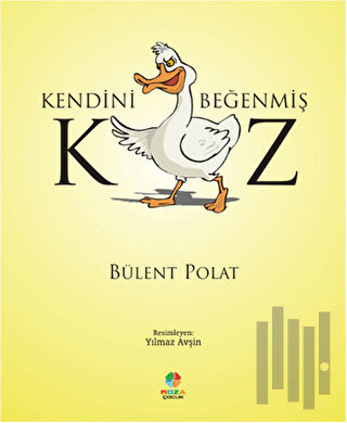 Kendini Beğenmiş Kaz | Kitap Ambarı