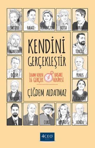 Kendini Gerçekleştir - İlham Veren 16 Gerçek Başarı Hikayesi | Kitap A
