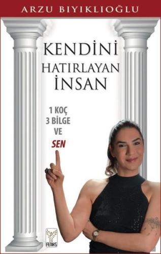 Kendini Hatırlayan İnsan - 1 Koç 3 Bilge ve Sen (Ciltli)