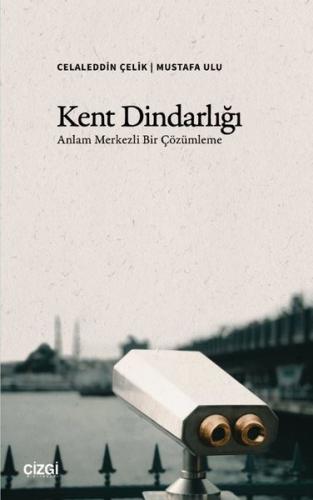 Kent Dindarlığı - Anlam Merkezli Bir Çözümleme