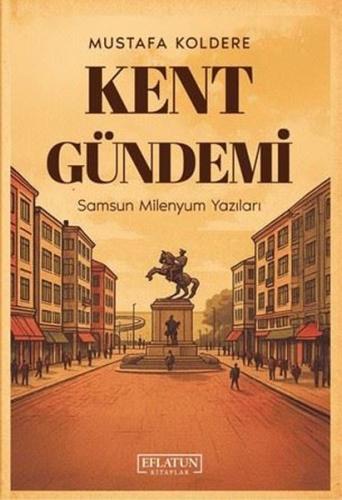 Kent Gündemi - Samsun Milenyum Yazıları | Kitap Ambarı