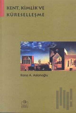 Kent, Kimlik ve Küreselleşme