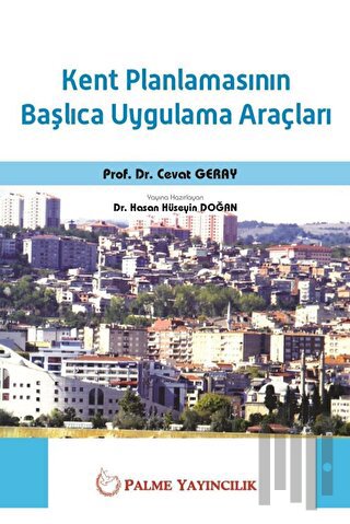Kent Planlamasının Başlıca Uygulama Araçları