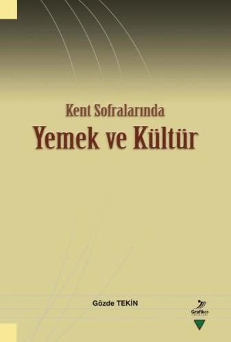 Kent Sofralarında Yemek ve Kültür
