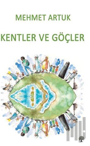 Kentler ve Göçler