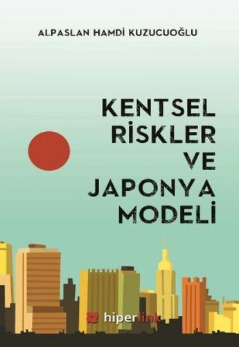 Kentsel Riskler ve Japonya Modeli | Kitap Ambarı