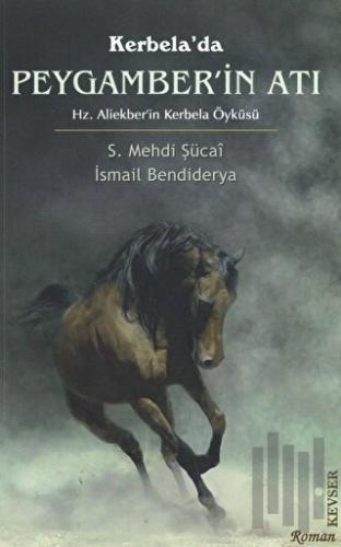 Kerbela’da Peygamber’in Atı