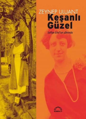 Keşanlı Güzel - Safiye Erol'un Şanında | Kitap Ambarı