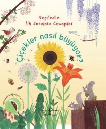 Keşfedin İlk Sorulara Cevaplar - Çiçekler Nasıl Büyüyor ? (Ciltli) | K