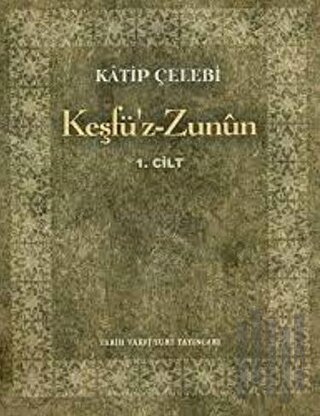 Keşfü'z-Zunun Cilt: 1