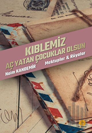 Kıblemiz Aç Yatan Çocuklar Olsun | Kitap Ambarı