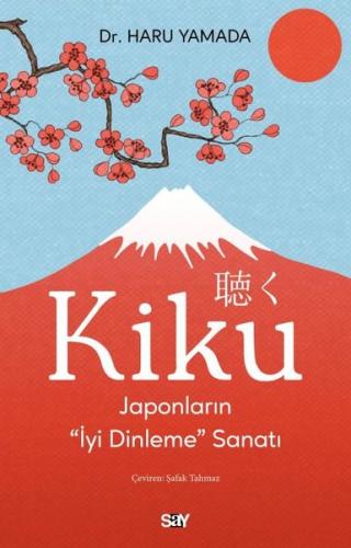 Kiku - Japonların İyi Dinleme Sanatı | Kitap Ambarı