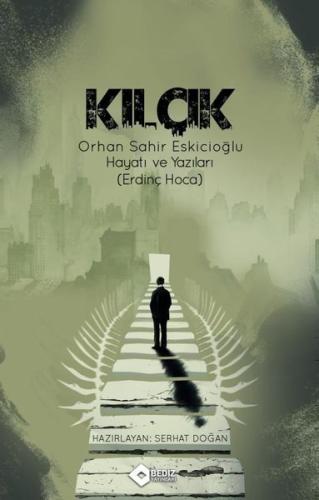 Kılçık - Orhan Sahir Eskicioğlu Hayatı ve Yazıları (Erdinç Hoca) | Kit