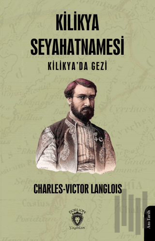 Kilikya Seyahatnamesi Kilikya'da Gezi