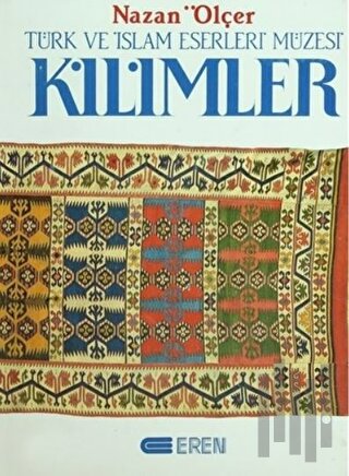Kilimler Türk ve İslam Eserleri Müzesi (Ciltli)