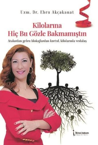 Kilolarına Hiç Bu Gözle Bakmamıştın