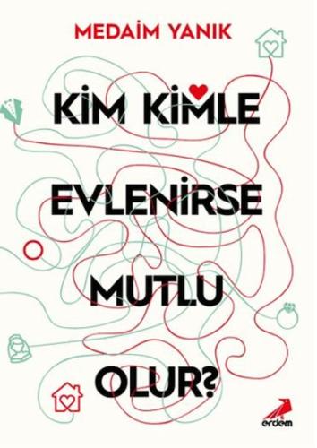 Kim, Kimle Evlenirse Mutlu Olur?