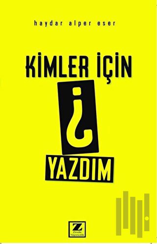 Kimler İçin Yazdım