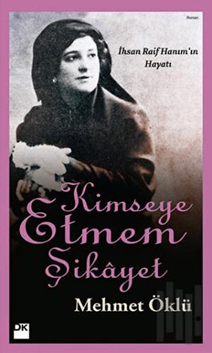 Kimseye Etmem Şikayet
