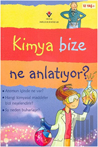 Kimya Bize Ne Anlatıyor (Ciltli)