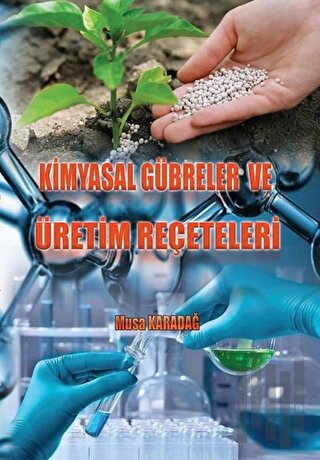 Kimyasal Gübreler ve Üretim Reçeteleri | Kitap Ambarı