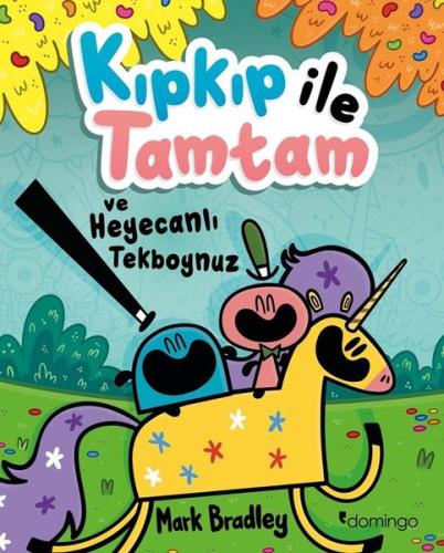 Kıpkıp İle Tamtam ve Heyecanlı Tekboynuz | Kitap Ambarı